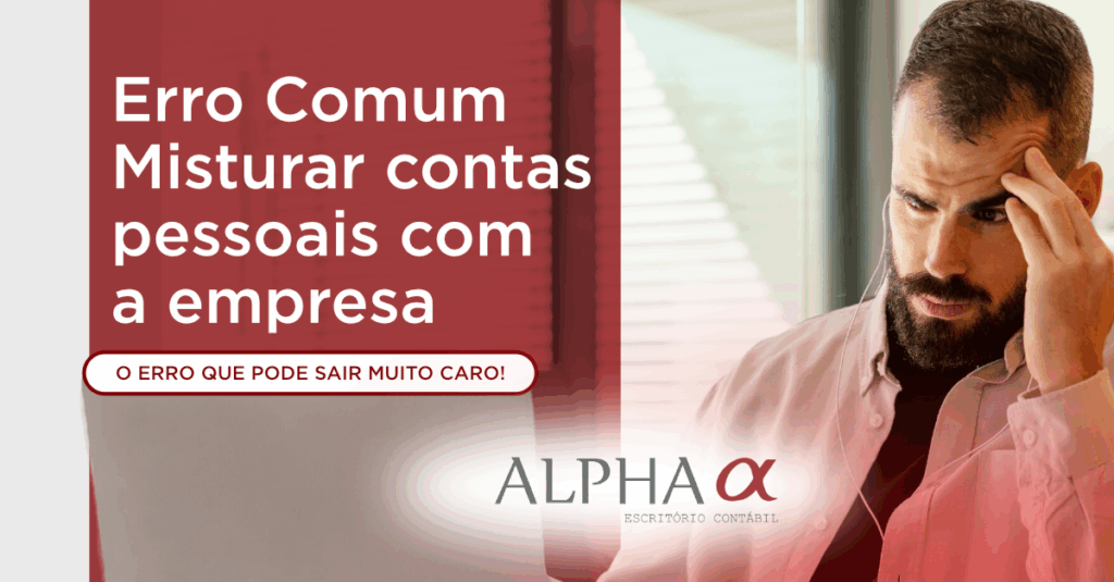 Erro comum: misturar contas pessoais com as da empresa